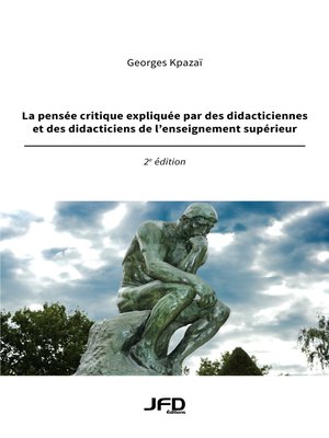 cover image of La pensée critique expliquée par des didacticiennes et des didacticiens de l'enseignement supérieur – 2e édition